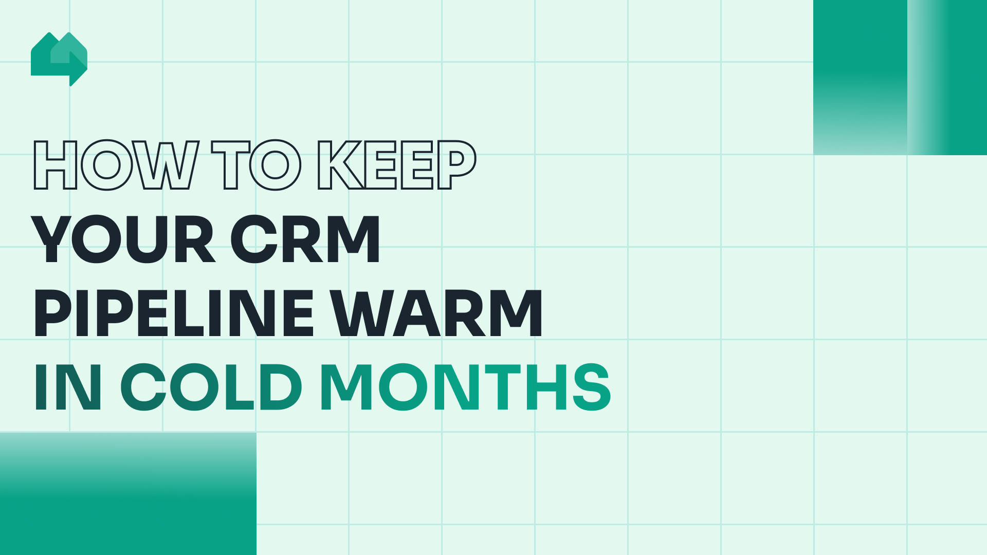 How to keep your CRM pipeline warm in cold months